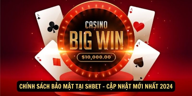 Chính Sách Bảo Mật Tại Shbet - Cập Nhật Mới Nhất 2024