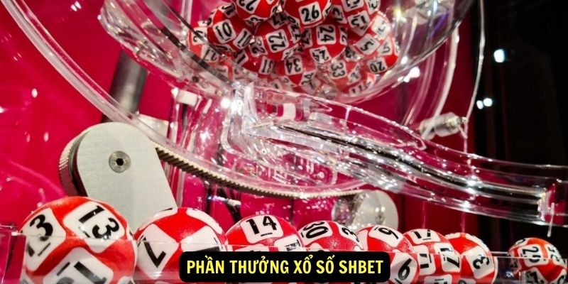 Phần thưởng xổ số SHBET